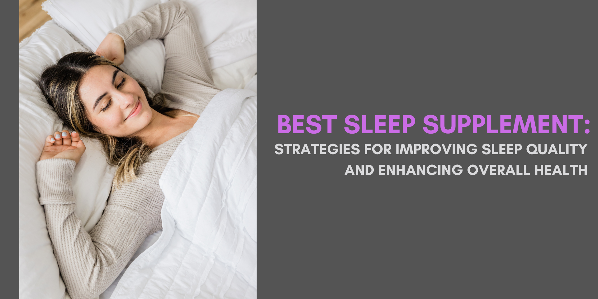 Best Sleep Supplement: Strategies for Improving Sleep Quality and Enhancing Overall Health