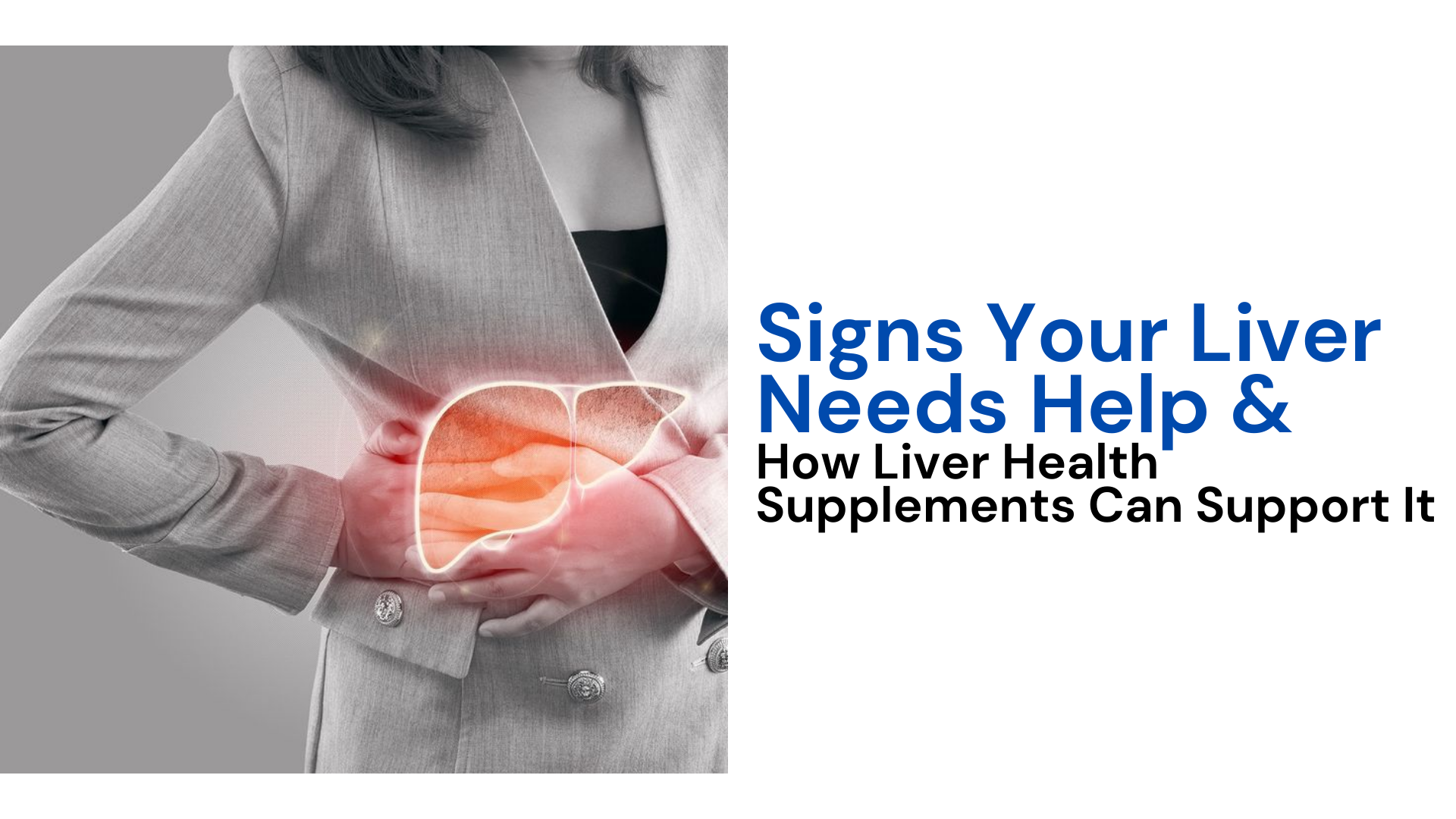 Signs Your Liver Needs Help & How Liver Health Supplements Can Support It